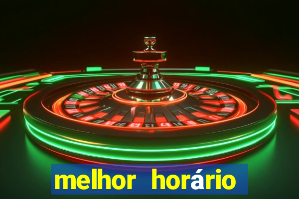 melhor horário para jogar pixbet