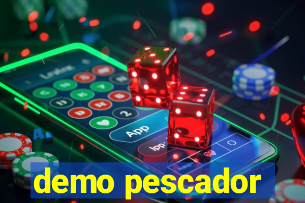 demo pescador