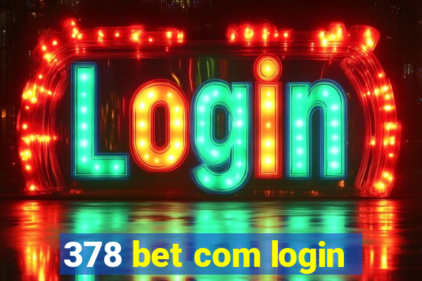 378 bet com login