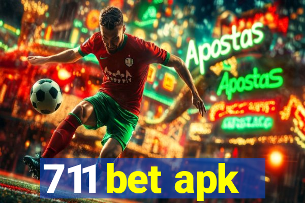 711 bet apk