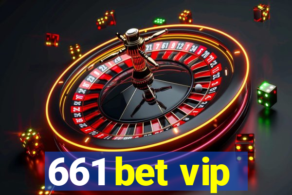 661 bet vip