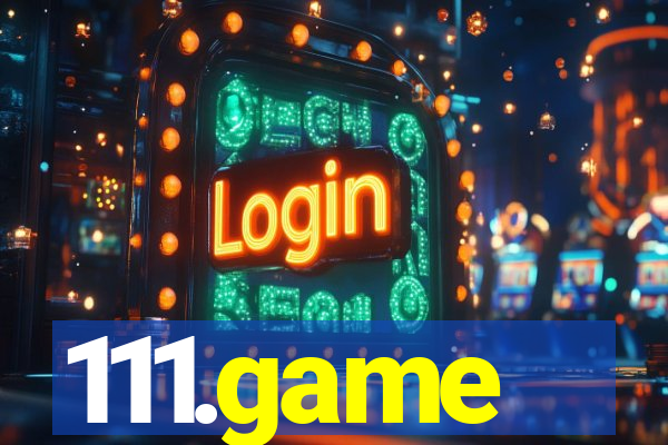 111.game