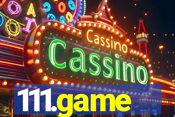 111.game