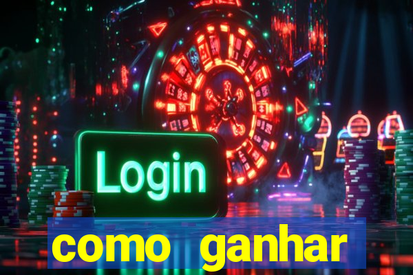 como ganhar dinheiro nos slots