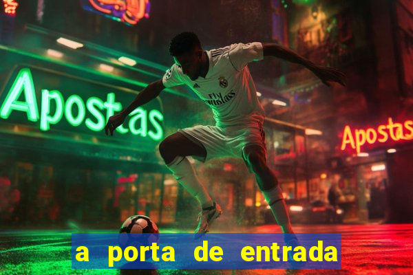 a porta de entrada do excluido