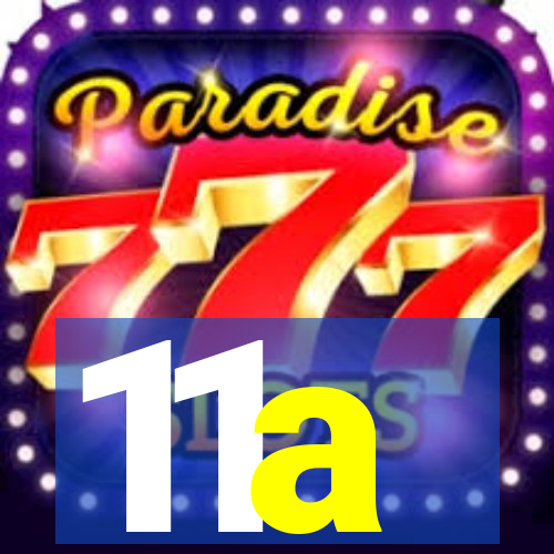 11a