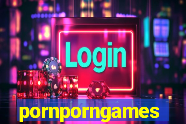 pornporngames