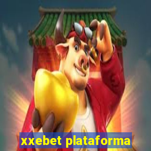 xxebet plataforma