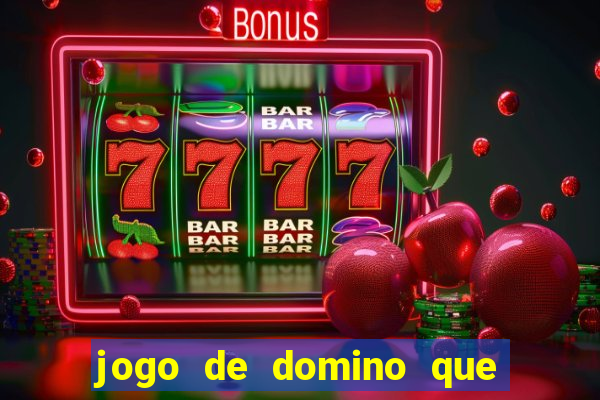jogo de domino que ganha dinheiro