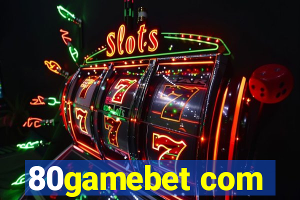 80gamebet com