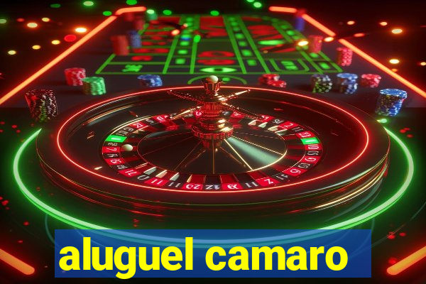 aluguel camaro