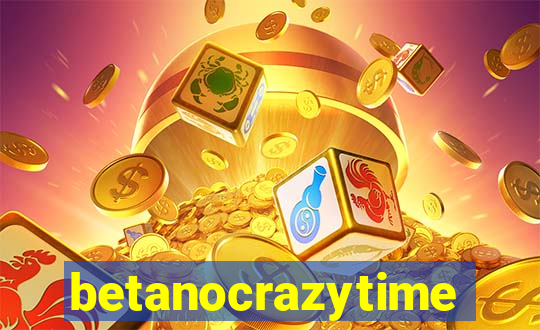 betanocrazytime