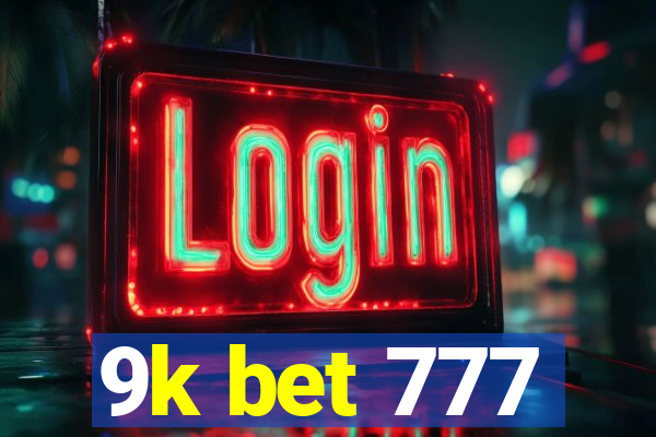 9k bet 777