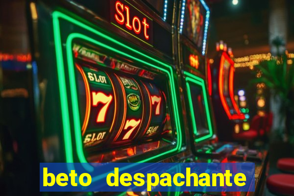 beto despachante pouso alegre