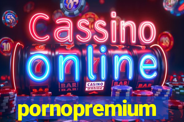 pornopremium
