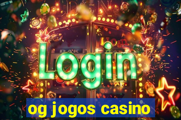 og jogos casino