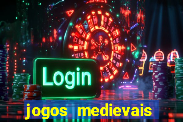 jogos medievais para celular