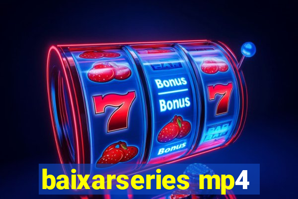baixarseries mp4