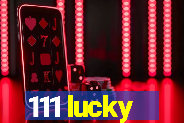 111 lucky