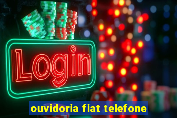 ouvidoria fiat telefone