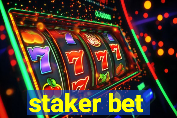 staker bet