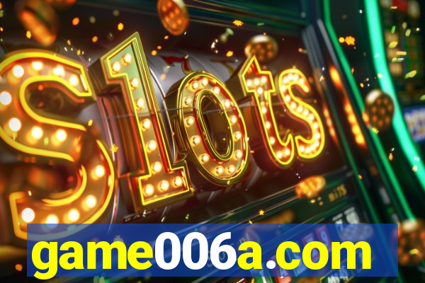 game006a.com