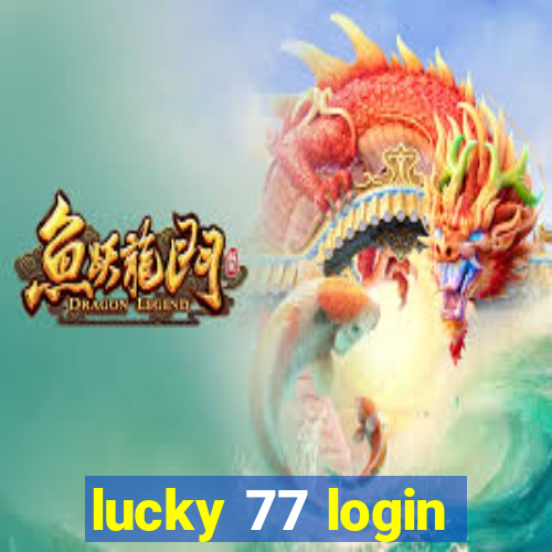 lucky 77 login