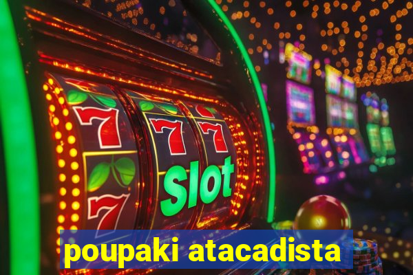 poupaki atacadista
