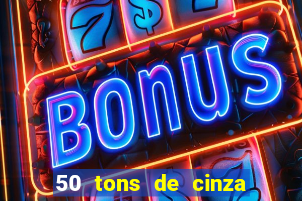 50 tons de cinza filme completo dublado