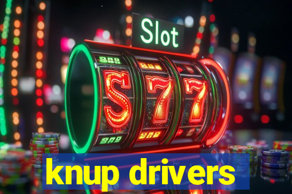 knup drivers