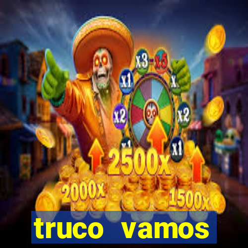 truco vamos torneios online