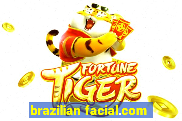 brazilian facial.com