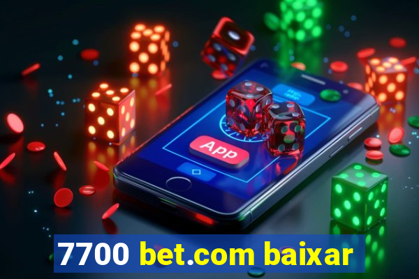 7700 bet.com baixar