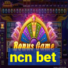 ncn bet