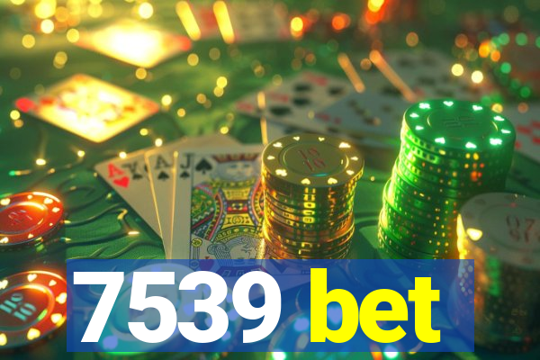 7539 bet