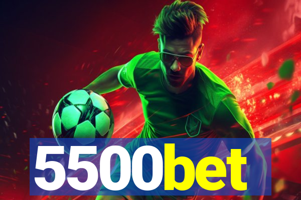 5500bet