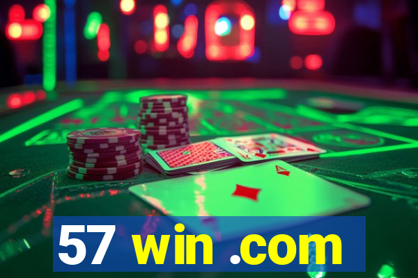 57 win .com