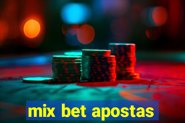 mix bet apostas