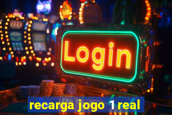 recarga jogo 1 real
