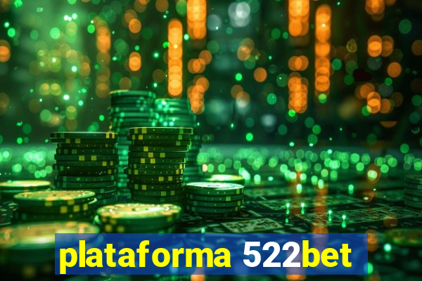 plataforma 522bet