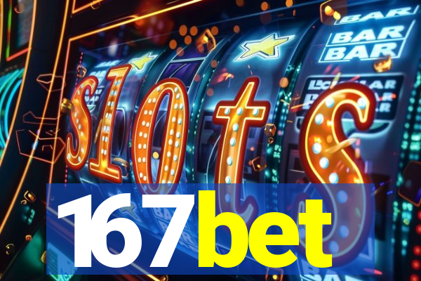 167bet