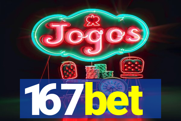 167bet