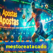 mestoreatacado