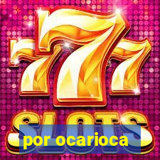 por ocarioca