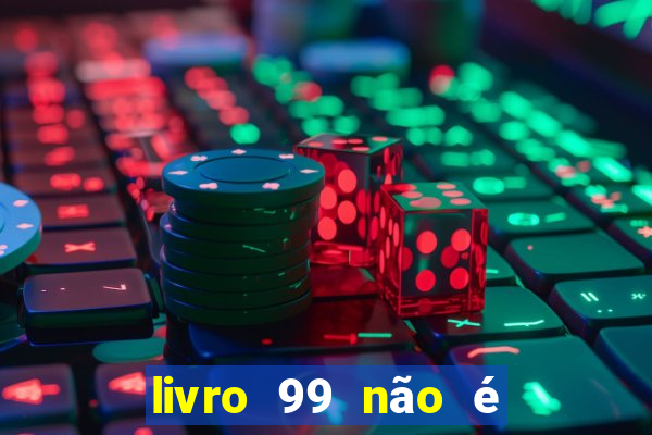 livro 99 não é 100 pdf grátis livro