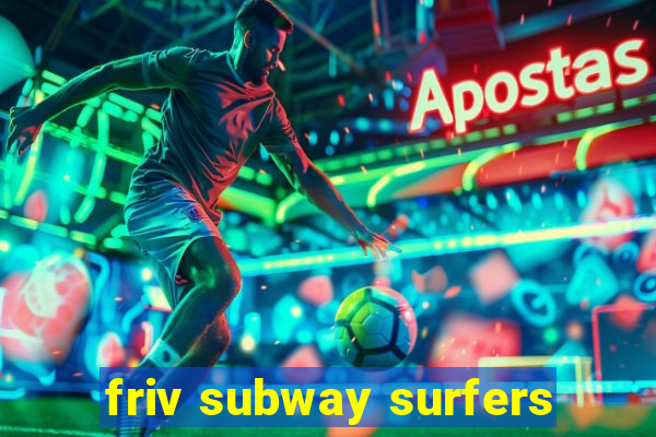 friv subway surfers