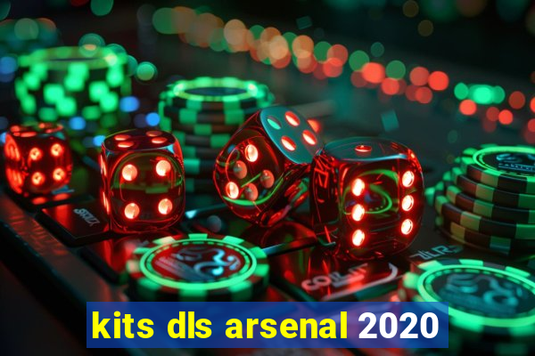 kits dls arsenal 2020