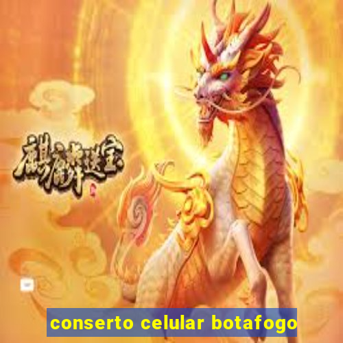 conserto celular botafogo
