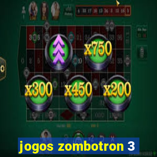 jogos zombotron 3