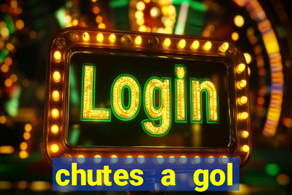 chutes a gol estrela bet